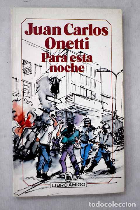 Libros: Para esta noche: Onetti, Juan Carlos.- Onetti, Juan Carlos
