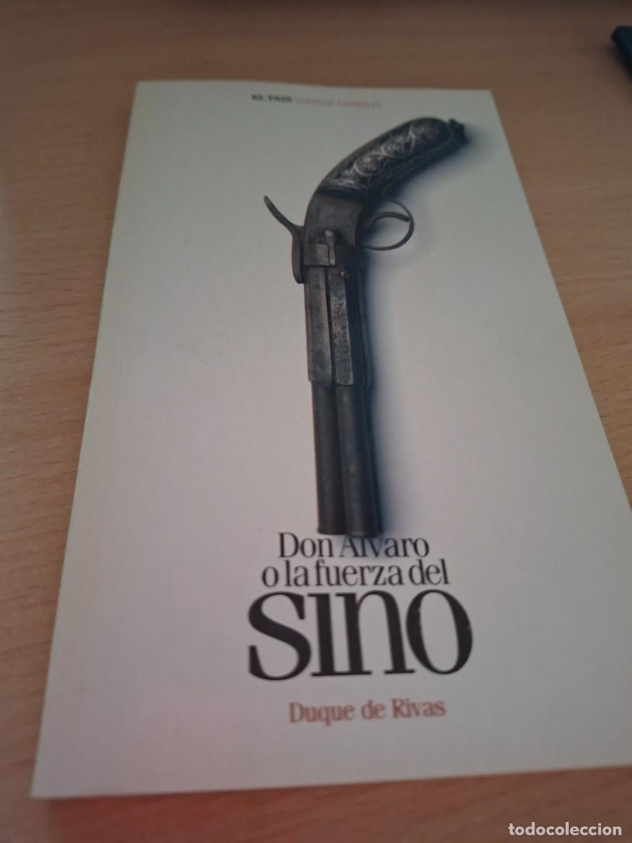 Libros: libro DON ALVARO O LA FUERZA DEL SINO-ED.EL PAIS-DUQUE DE RIVAS