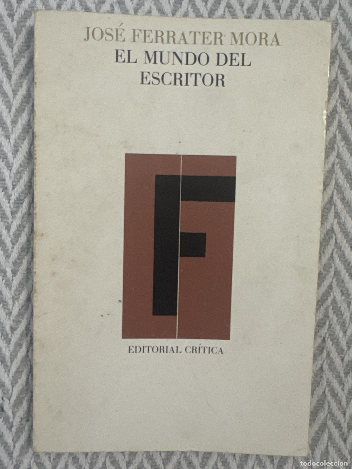 B&uuml;cher: El mundo del escritor - Jos&eacute; Ferrater Mora