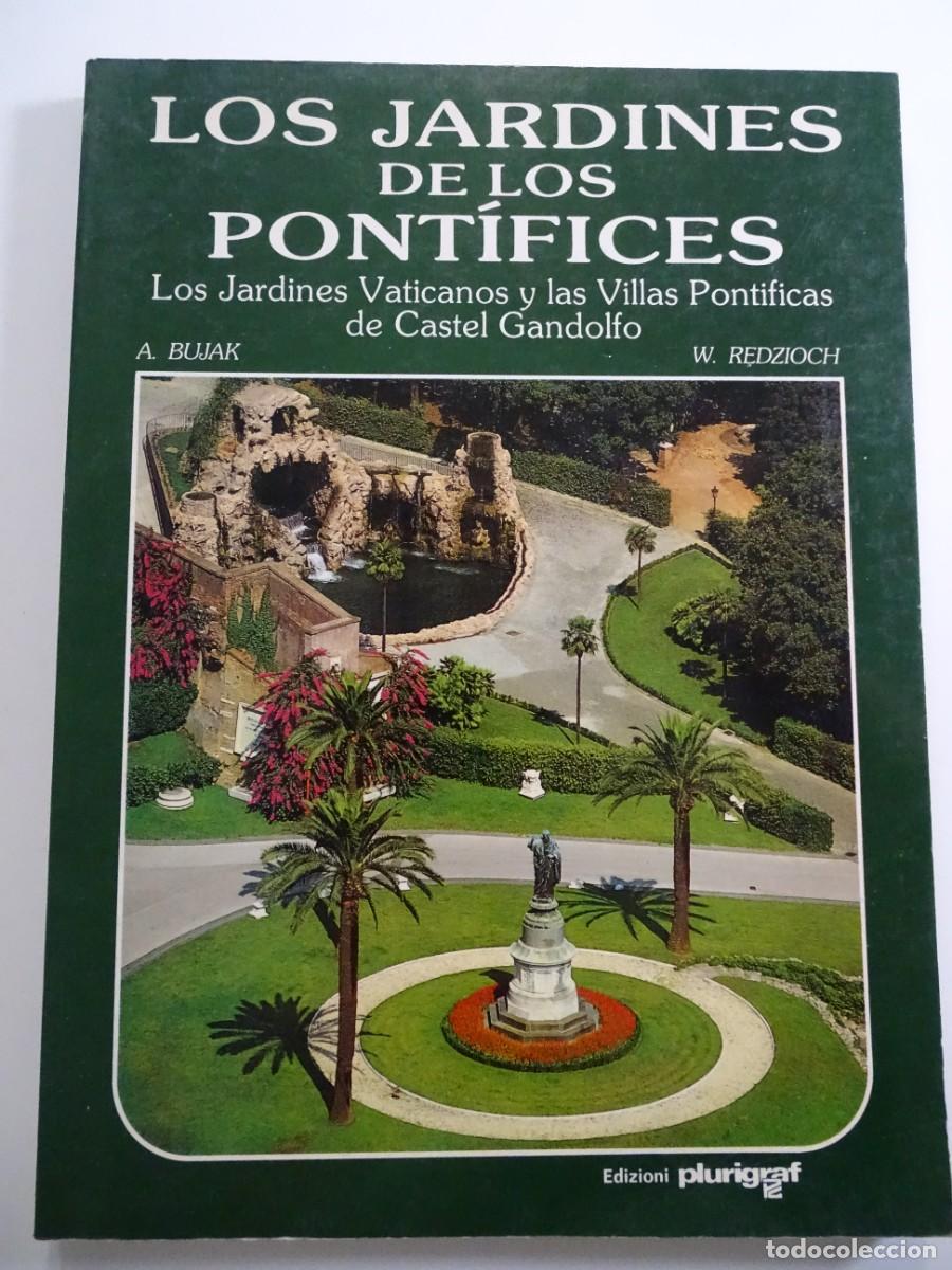 B&uuml;cher: W. Redzioch, A. Bujak (fotograf&iacute;as): Los jardines de los Pont&iacute;fices.