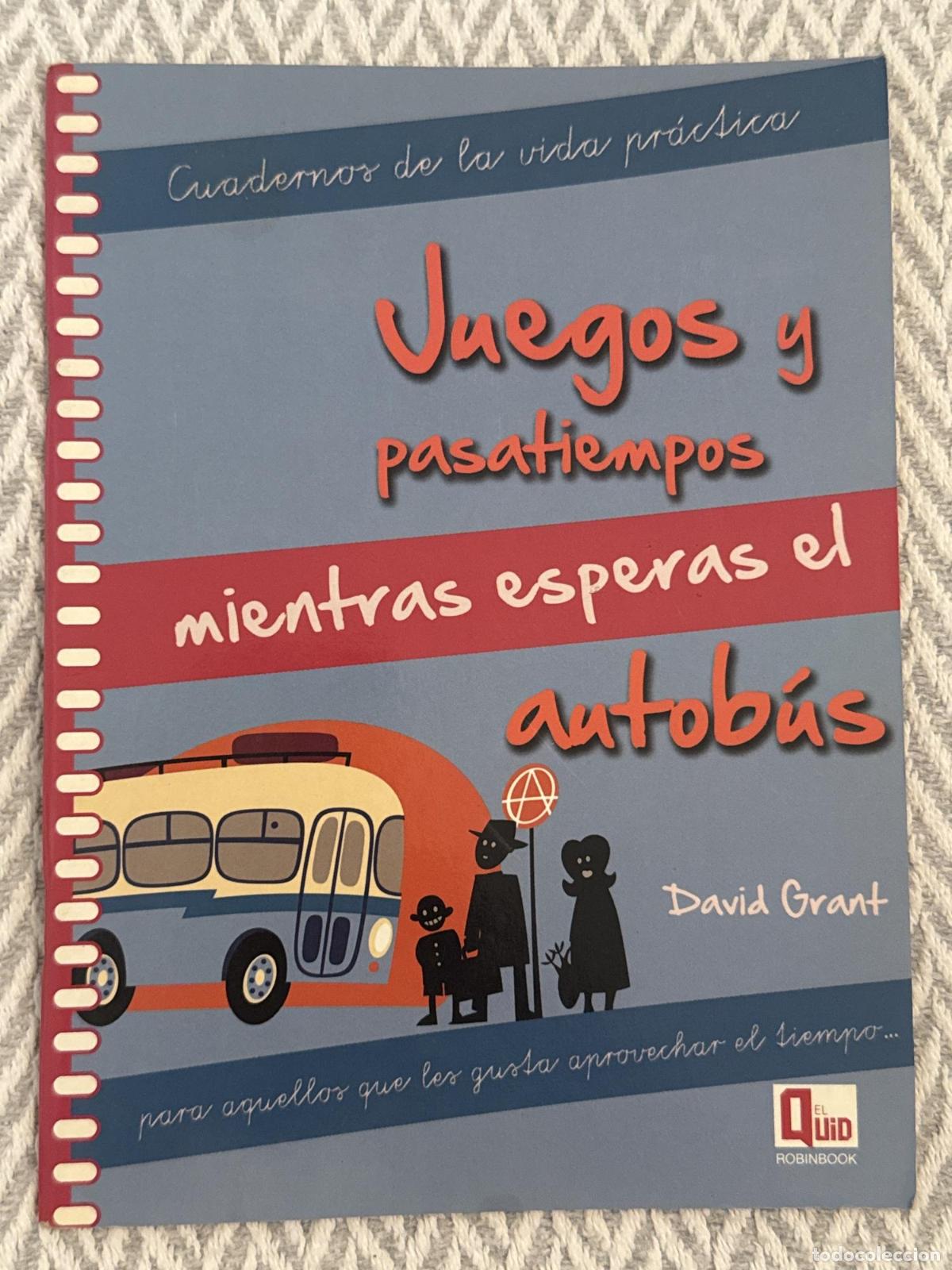 B&uuml;cher: Juegos y pasatiempos mientras esperas el autob&uacute;s - David Grant