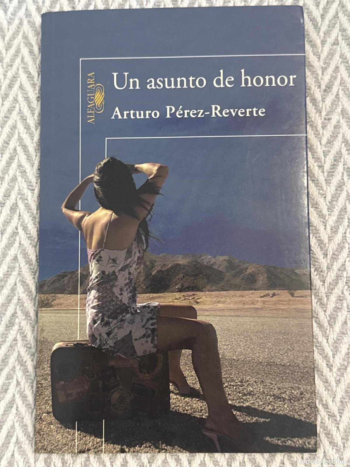 Libros: Un asunto de honor - P&eacute;rez-Reverte, Arturo