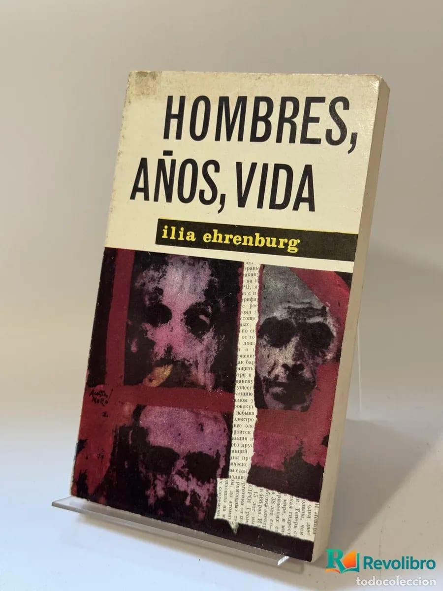 Libros: Hombres, A&ntilde;os, Vida - Ilia Ehrenburg