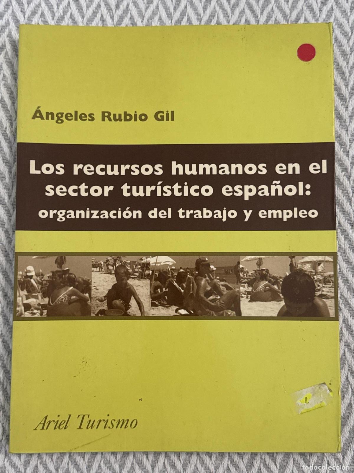 Libros: Recursos humanos en el sector tur&iacute;stico espa&ntilde;ol: organizaci&oacute;n del trabajo y empleo - &Aacute;ngeles Rubio G