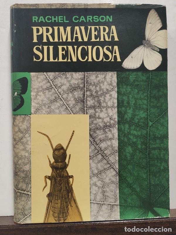 Libros: Primavera silenciosa - Rachel Carson - Luis de Caralt - 1964, 1&ordf; ed. - Barcelona - Primera Ed. espa&ntilde;