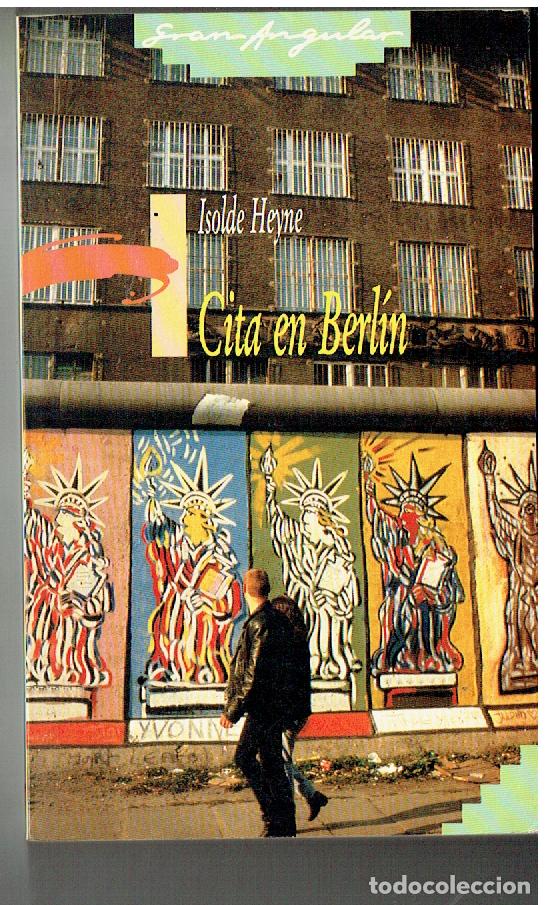 Libros: CITA EN BERL&Iacute;N. ISOLDE HEYNE. GRAN ANGULAR, EDC. S.M. 1988.(ST/PR1) - Foto 1