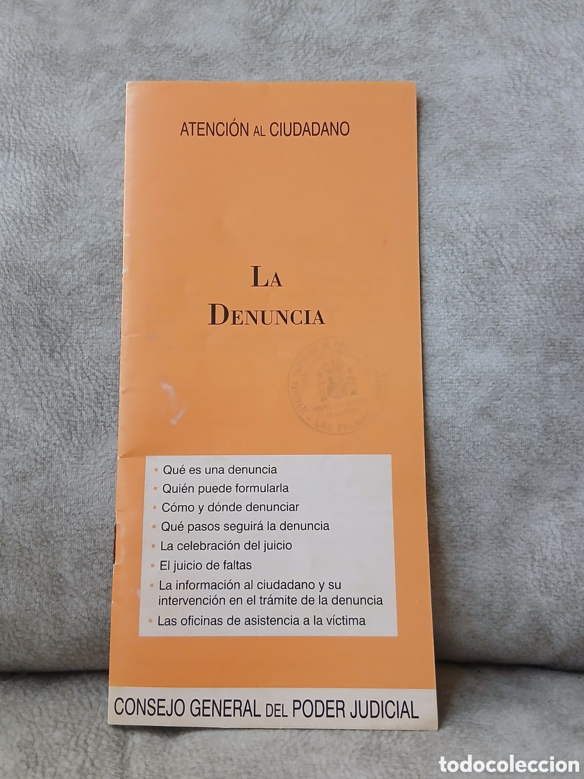 Libros: Libreto Jur&iacute;dico La denuncia/ Atenci&oacute;n al Ciudadano (Polic&iacute;a Nacional) 2006