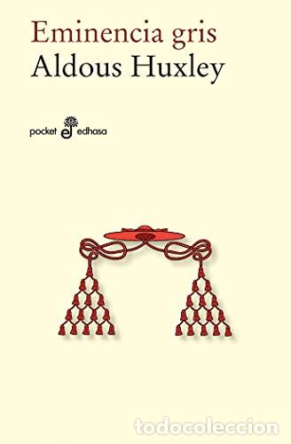 Libros: EMINENCIA GRIS - Aldous Huxley