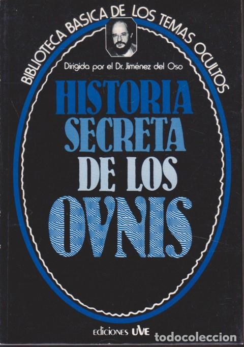 B&uuml;cher: HISTORIA SECRETA DE LOS OVNIS. EL SILENCIO OFICIAL DE LOS GOBIERNOS Y LOS MISTERIOSOS HOMBRES DE NEG