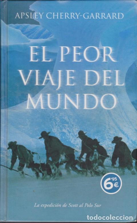 B&uuml;cher: EL PEOR VIAJE DEL MUNDO - APSLEY CHERRY-GARRARD