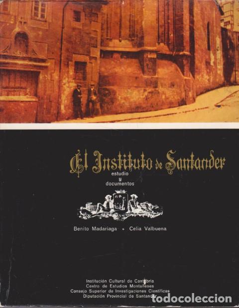 B&uuml;cher: EL INSTITUTO SANTANDER. ESTUDIO Y DOCUMENTOS - BENITO MADARIAGA - CELIA VALBUENA