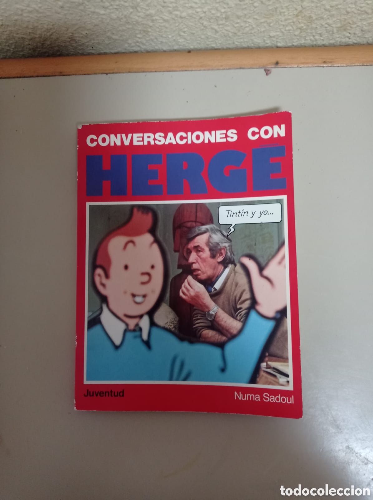 Libros: Conversaciones con Herg&eacute;: Tint&iacute;n y yo.- Sadoul, Numa