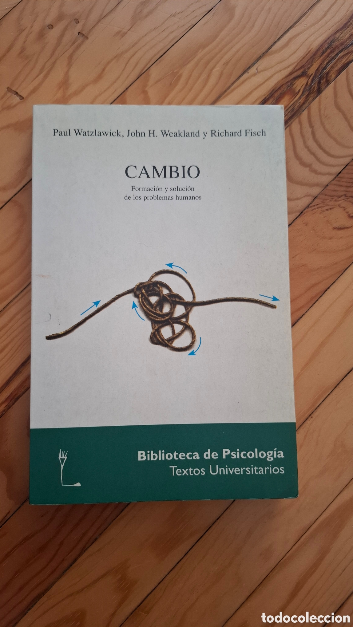 Libros: Cambio &mdash; Paul Watzlawick, John H. Weakland y Richard Fisch