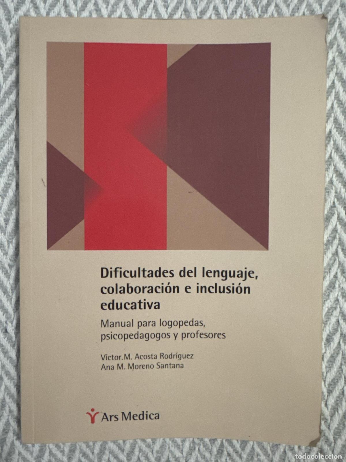 Libros: Dificultades del lenguaje, colaboraci&oacute;n e inclusi&oacute;n educativa - Acosta Rodr&iacute;guez, Moreno Santana