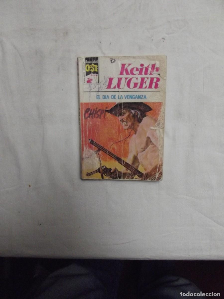 Libros: NOVELA OESTE - EL DIA DE LA VENGANZA POR KEITH LUGER ( MUY USADA )