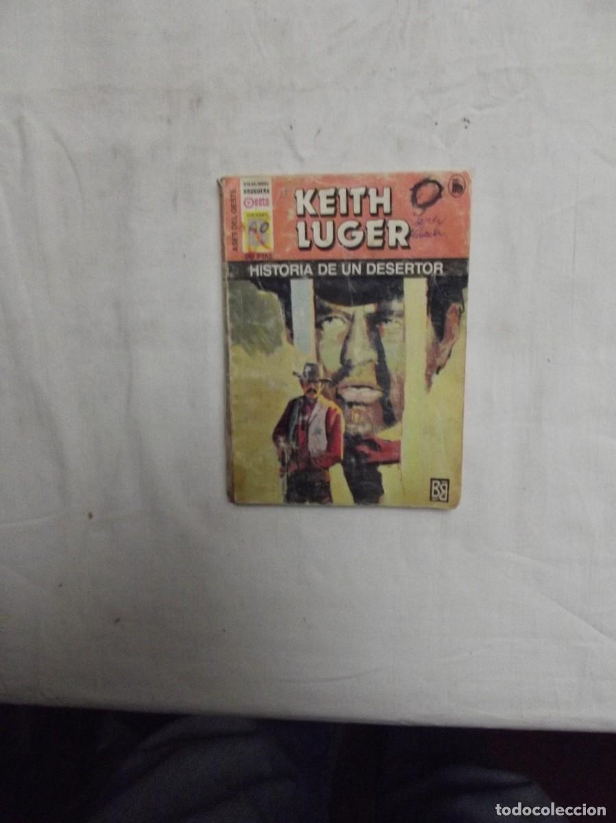 Libros: NOVELA OESTE - HISTORIA DE UN DESERTOR POR KEITH LUGER ( MUY USADA )