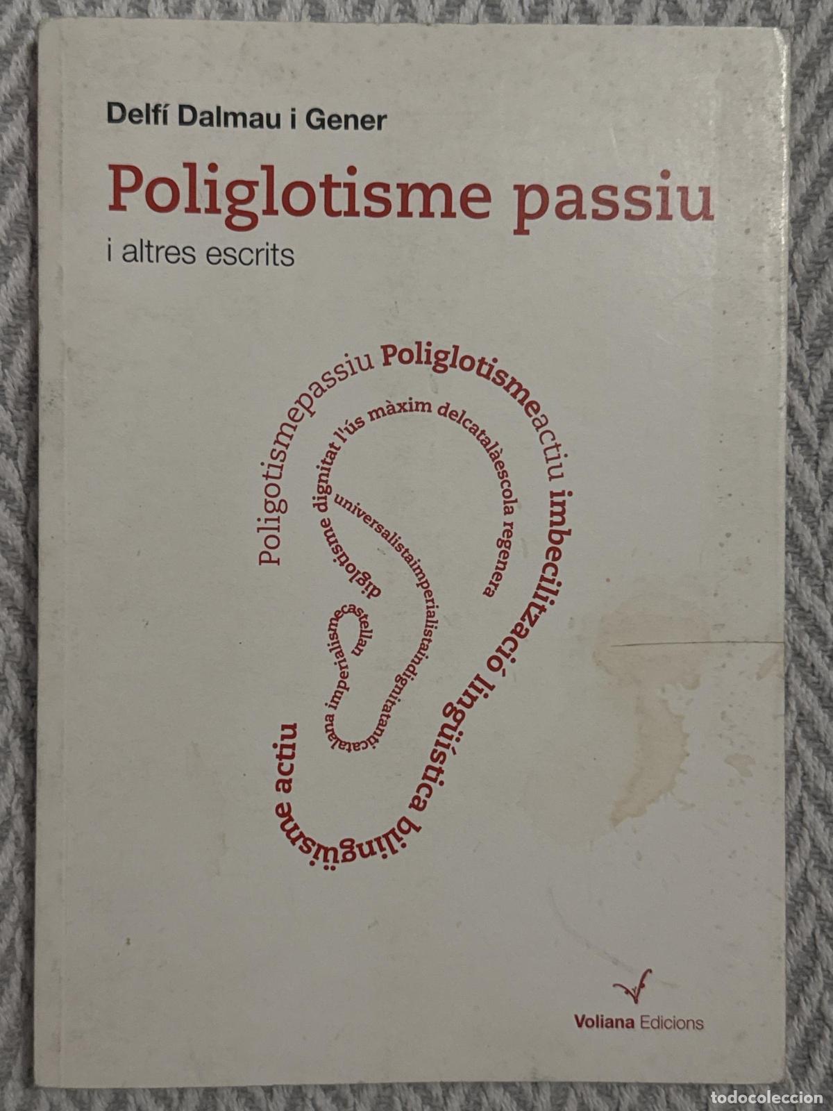 Libros: Poliglotisme passiu i altres escrits - Dalmau I Gener, Delf&iacute;