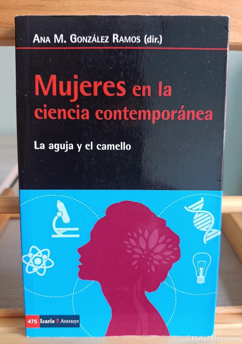 Libros: Mujeres en la ciencia contempor&aacute;nea: La aguja y el camello - Gonz&aacute;lez Ramos, Ana M.,