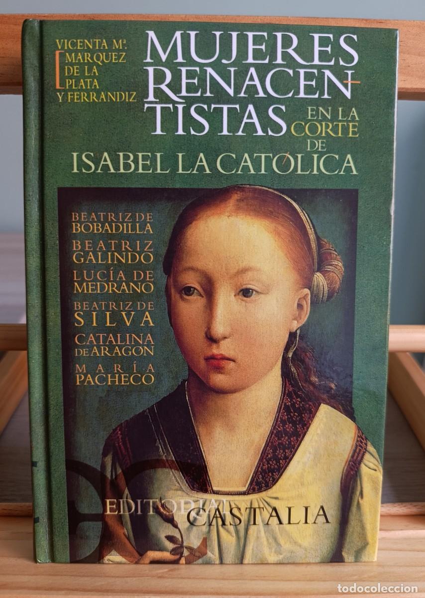 Libros: Mujeres renacentistas en la Corte de Isabel la Cat&oacute;lica . (Selecciones Castalia) de V.Mar&iacute;a M&aacute;rquez