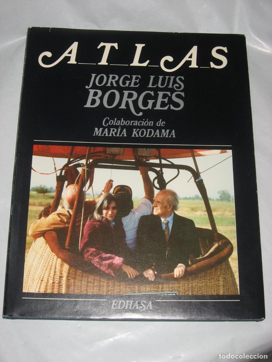 Libros: ATLAS - Jorge Luis Borges. Colaboraci&oacute;n de Mar&iacute;a Kodama