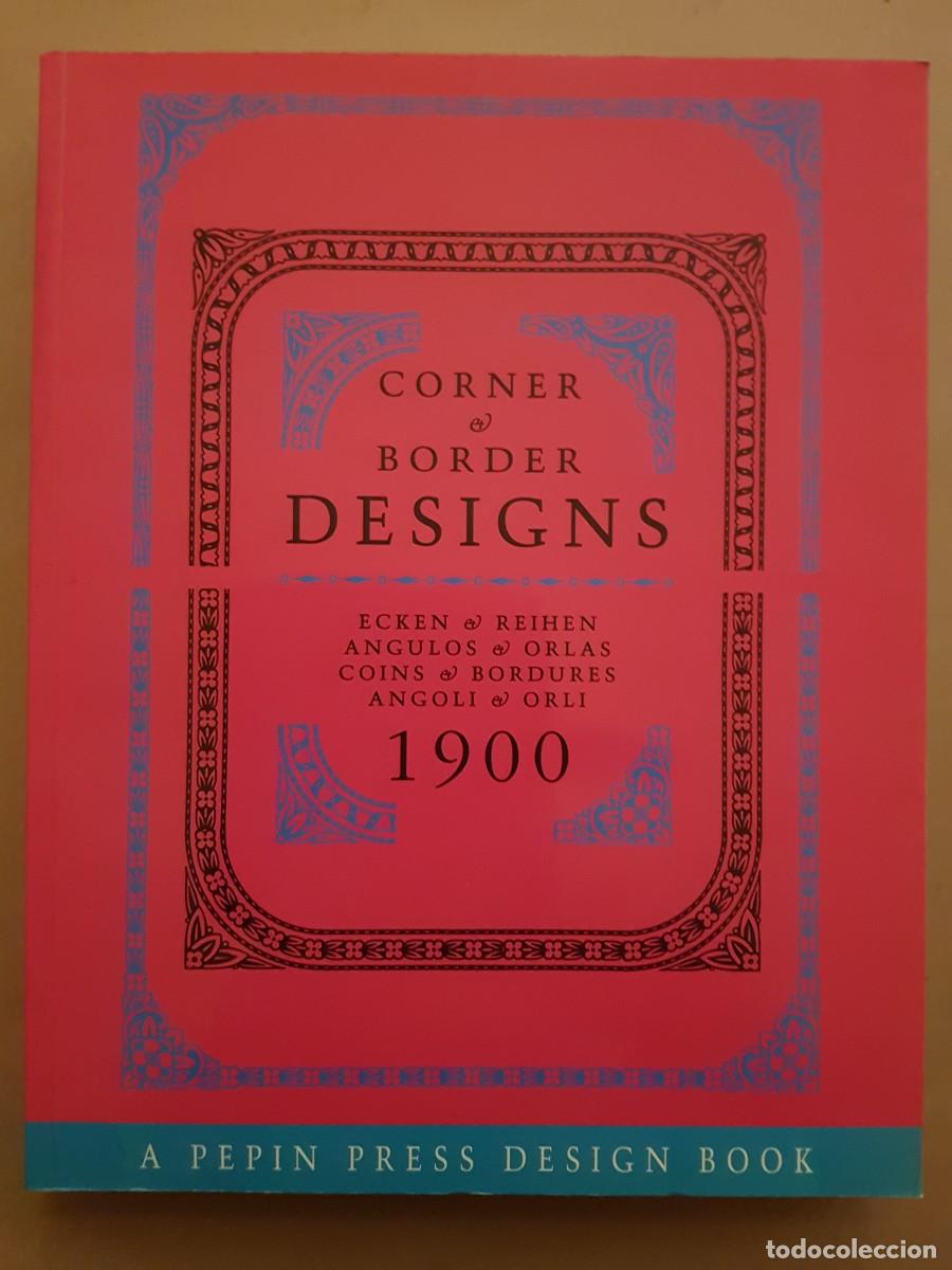 Libros: IMPECABLE - CORNER & BORDER DESIGNS 1900 - THE PEPIN PRESS - 1996 - Foto 1
