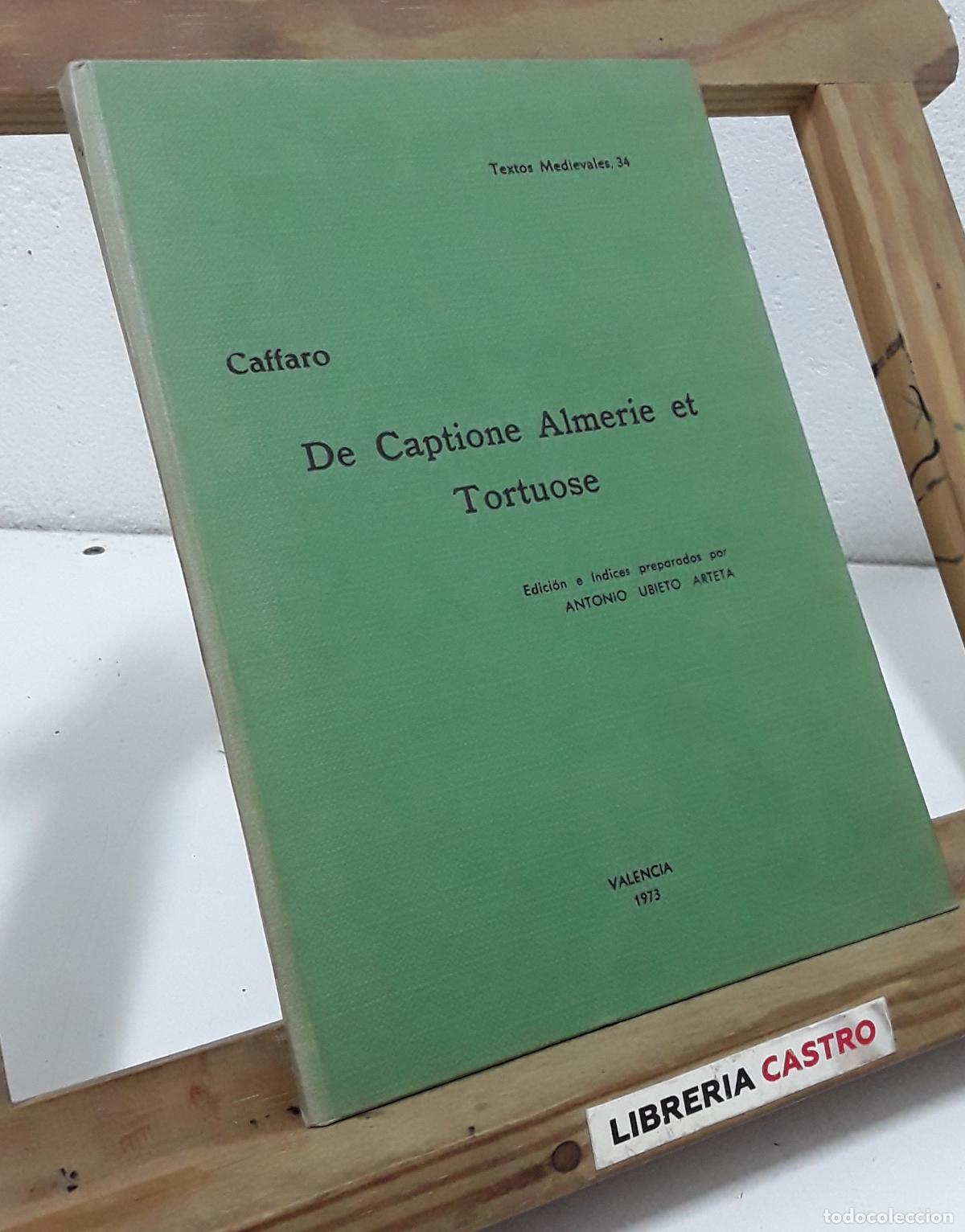 Libros: Caffaro. De Captione Almerie et Tortuose. Facs&iacute;mil - Caffaro, Antonio Ubieto Arteta.