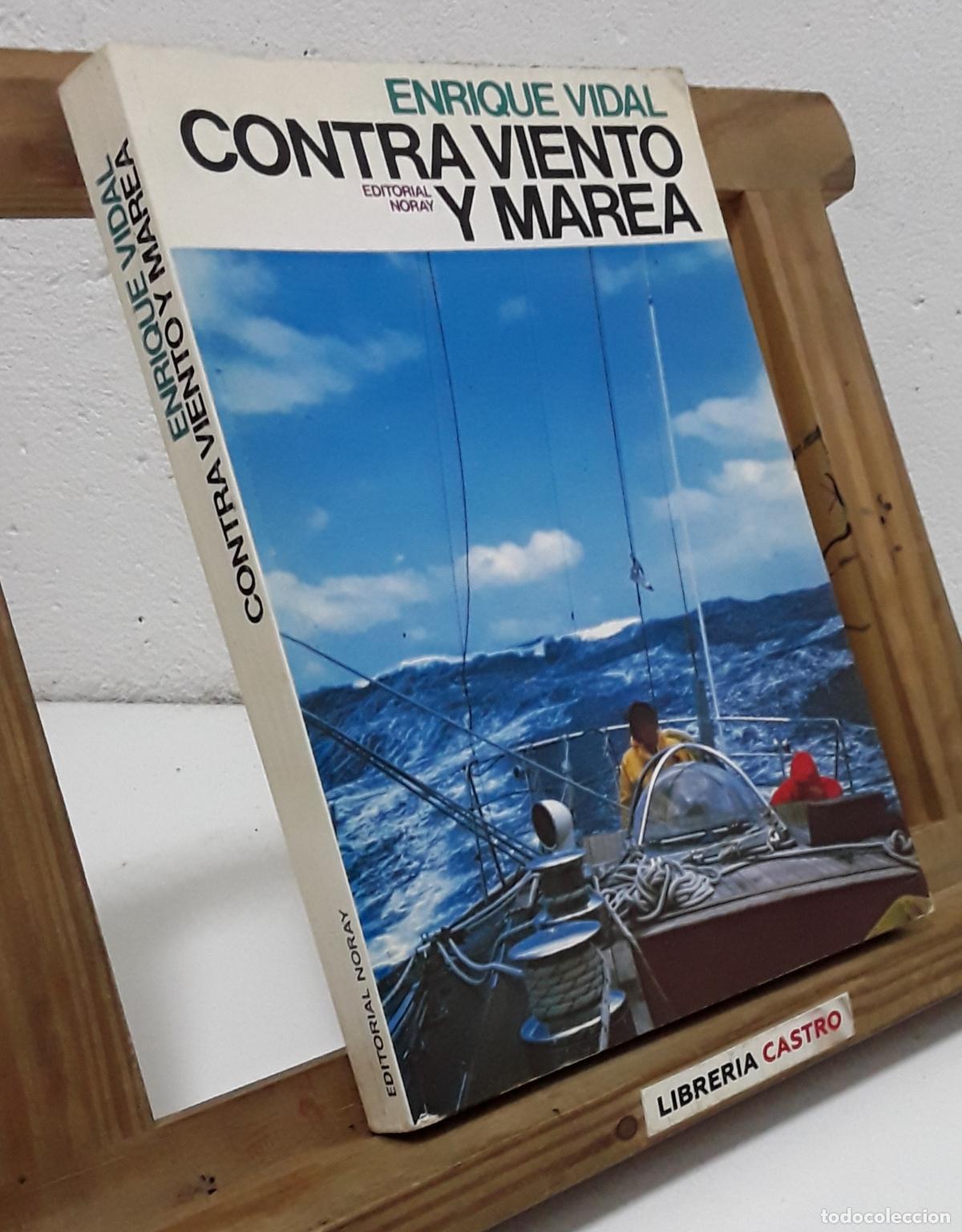 Libros: Contra viento y marea. Enrique Vidal - Enrique Vidal. - Foto 1