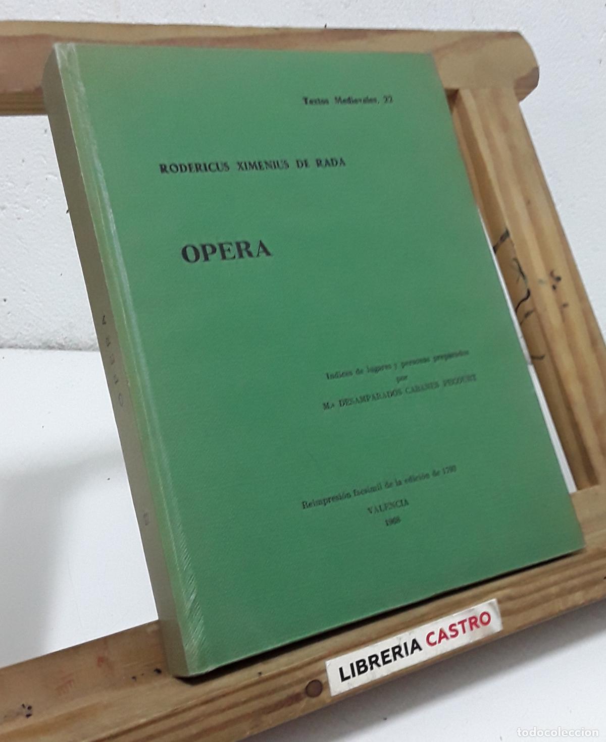 Libros: Rodericus Ximenius de Rada. Opera. Facs&iacute;mil - Rodericus Ximenius de Rada.