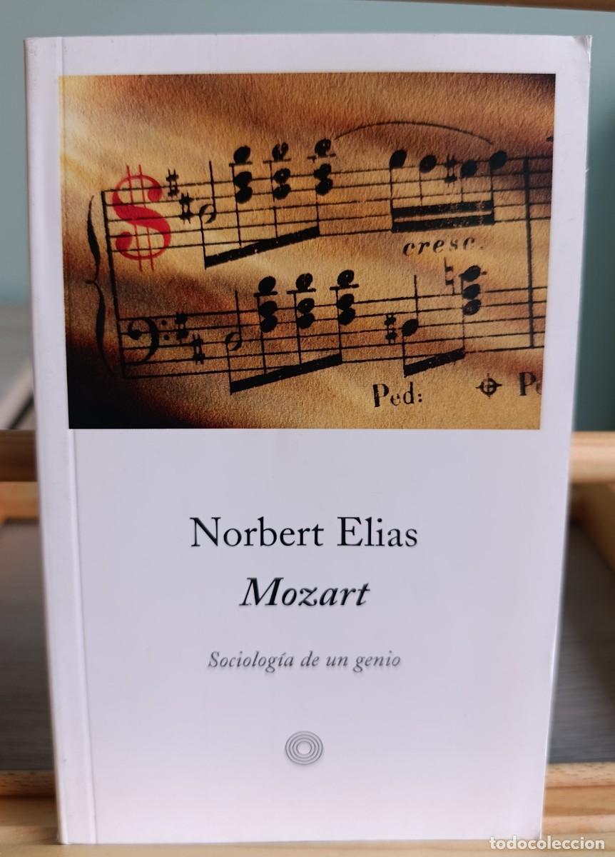 Libri di seconda mano: Mozart. Sociolog&iacute;a de un genio - Norbert Elias