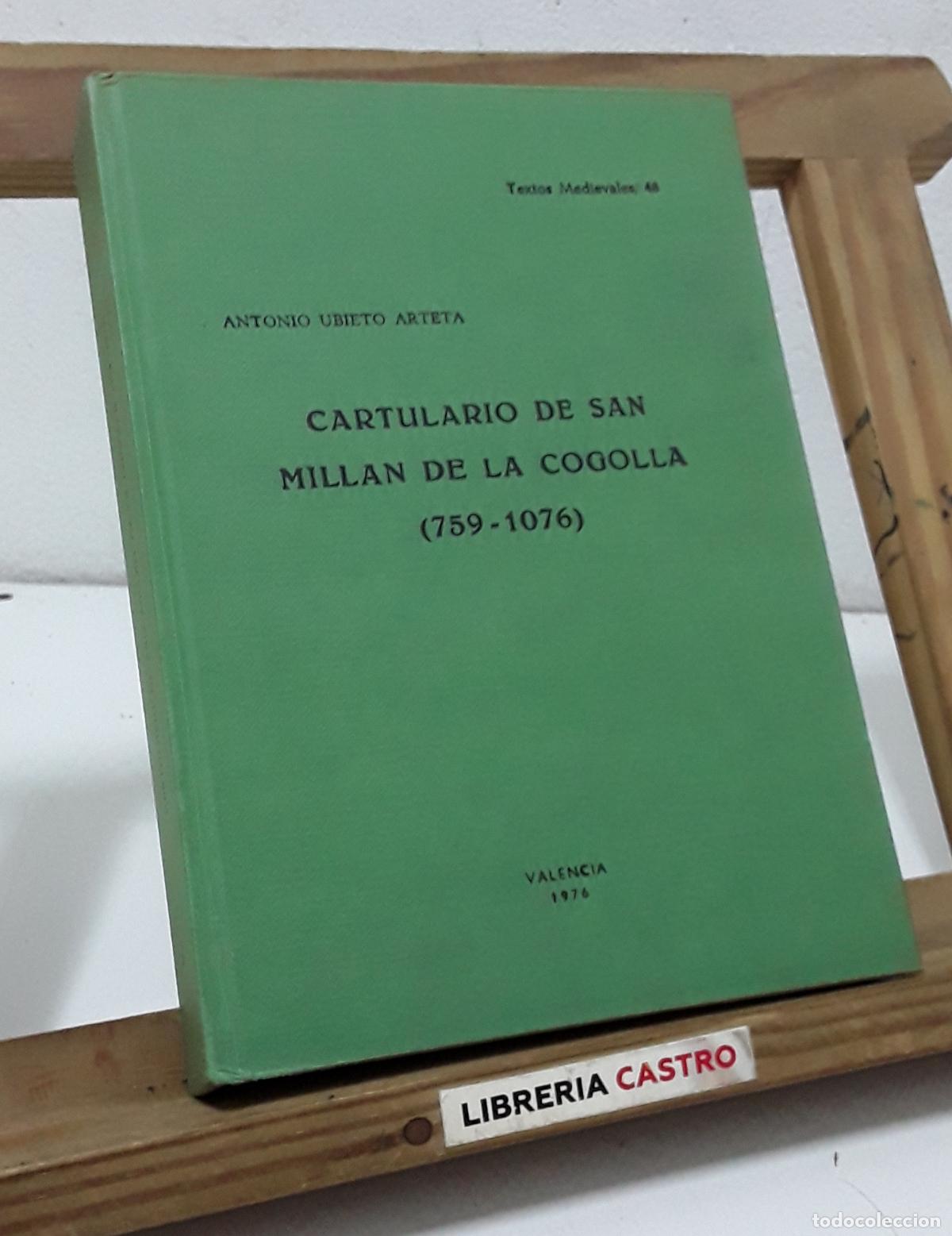 Livres: Cartulario de San Mill&aacute;n de la Cogolla 759 - 1076 - Antonio Ubieto Arteta.
