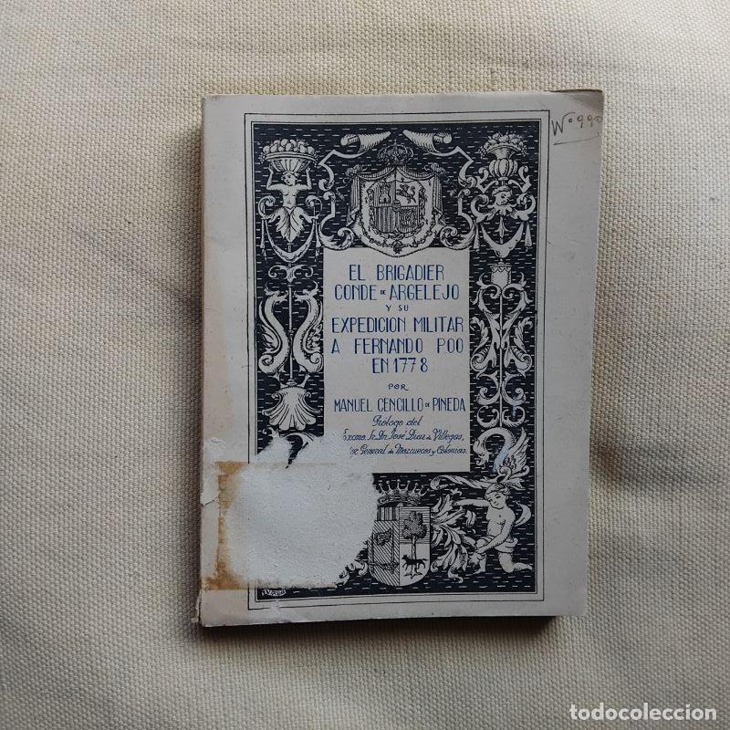 Libros: El brigadier conde de Argelejo y su expedici&oacute;n militar a Fernando Poo en 1778 - Manuel Cencillo de P