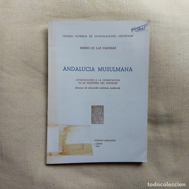 Libros: Andaluc&iacute;a musulmana. Aportaciones a la delimitaci&oacute;n de la frontera del Andalus (Ensayo de etnograf&iacute;a