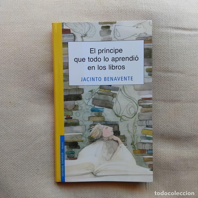 Libros: El pr&iacute;ncipe que todo lo aprendi&oacute; en los libros - Jacinto Benavente