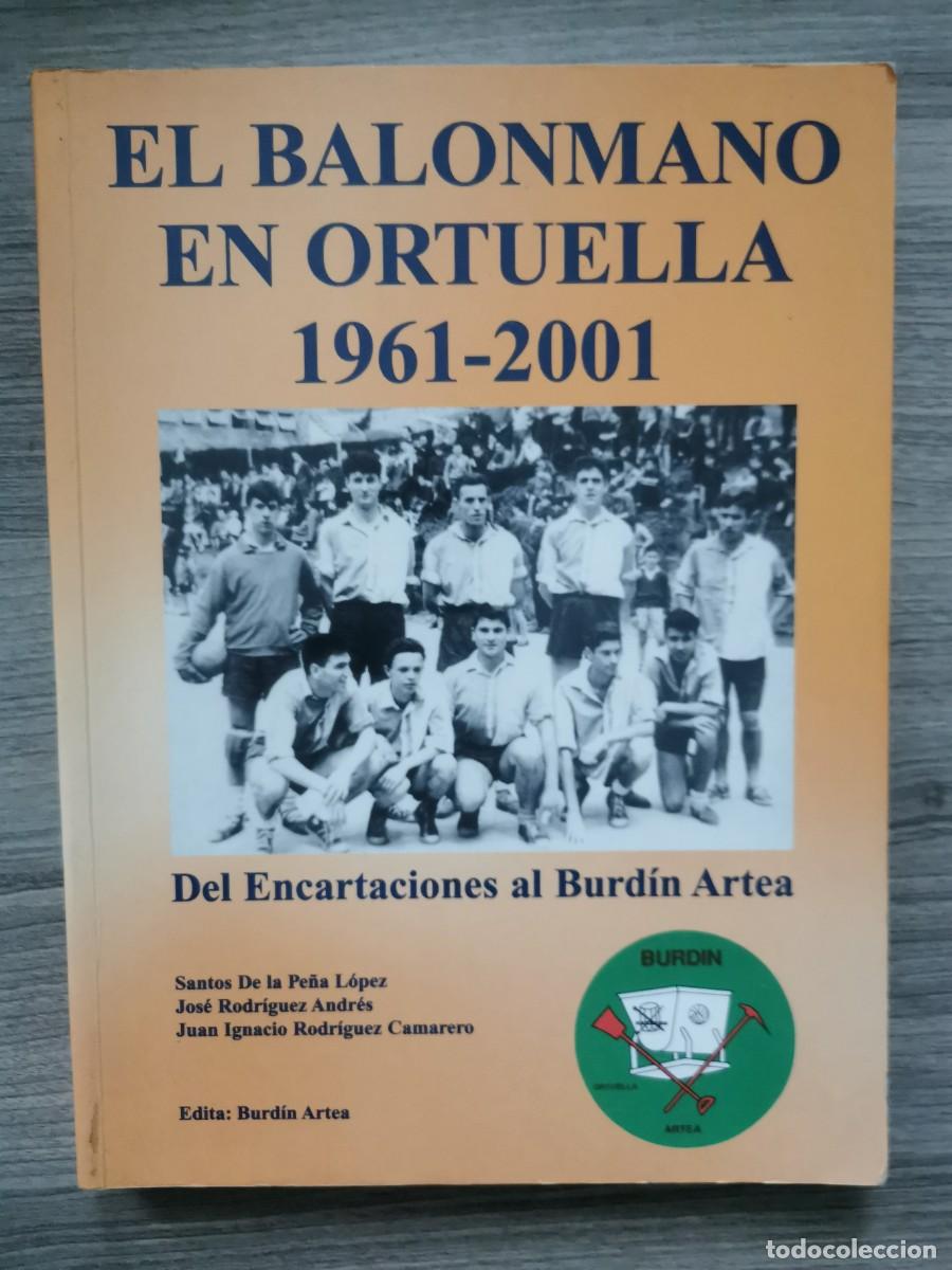 Libros: EL BALONMANO EN ORTUELLA 1961 - 2001