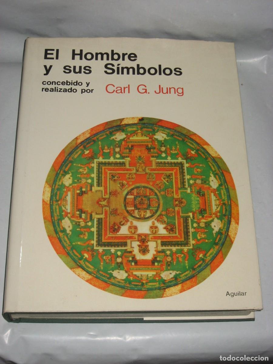 Libros: EL HOMBRE Y SUS S&Iacute;MBOLOS concebido y realizado por Carl G. Jung - Carl G. Jung y VV.AA.