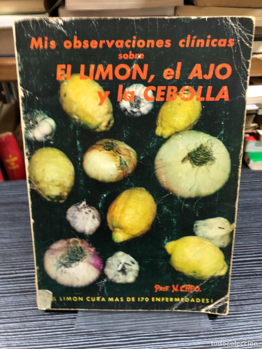 Libros: Mis observaciones cl&iacute;nicas sobre el lim&oacute;n, el ajo y la cebolla Prof. N. Capo