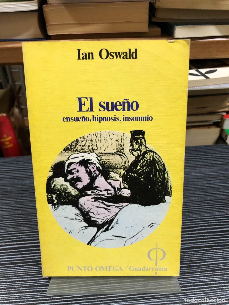 Libros: El sue&ntilde;o (ensue&ntilde;o, hipnosis, insomnio) Ian Oswald