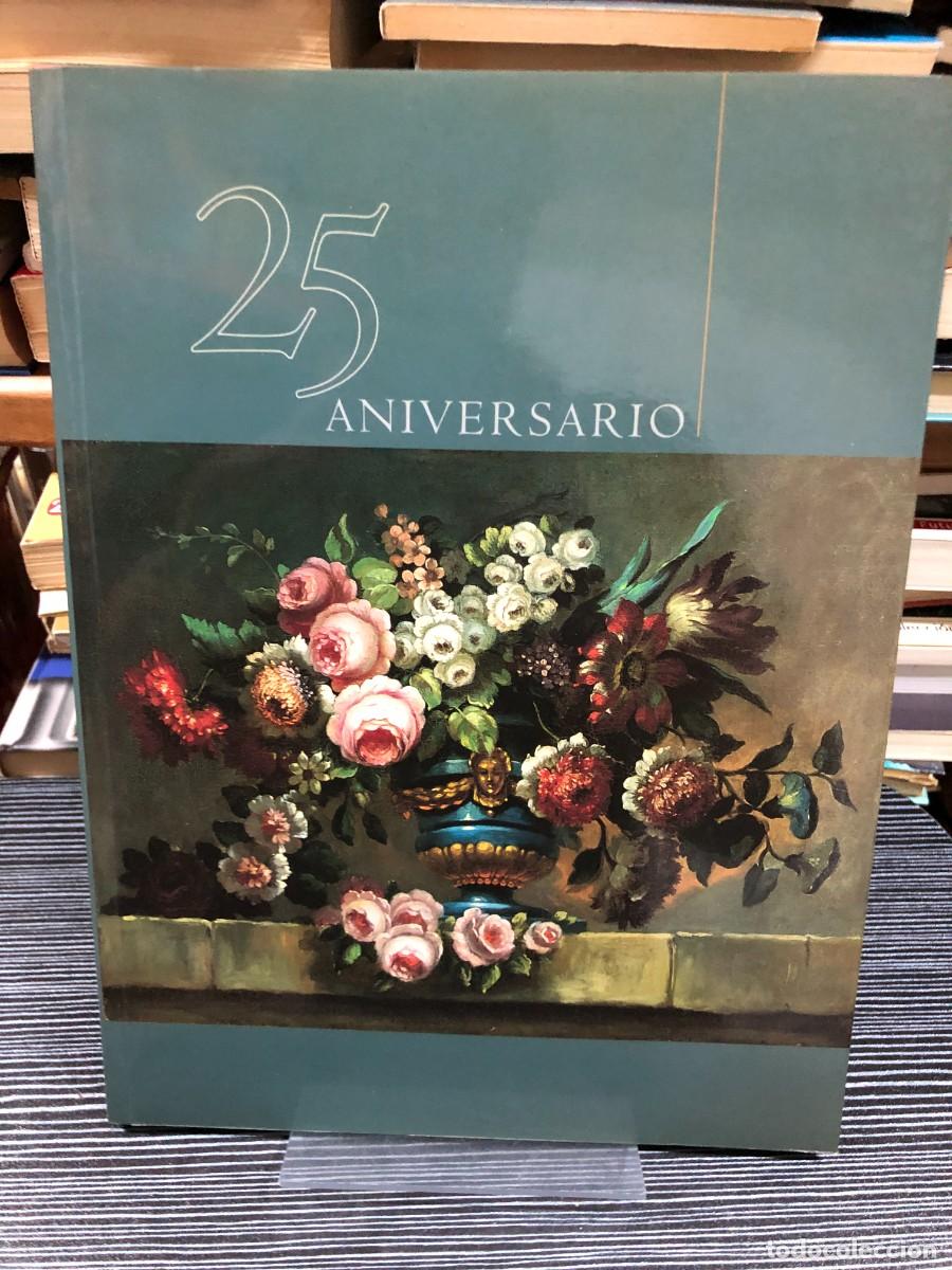 Libros: 25 Aniversario Autor / Edita AROYA Antig&uuml;edades (Zaragoza)