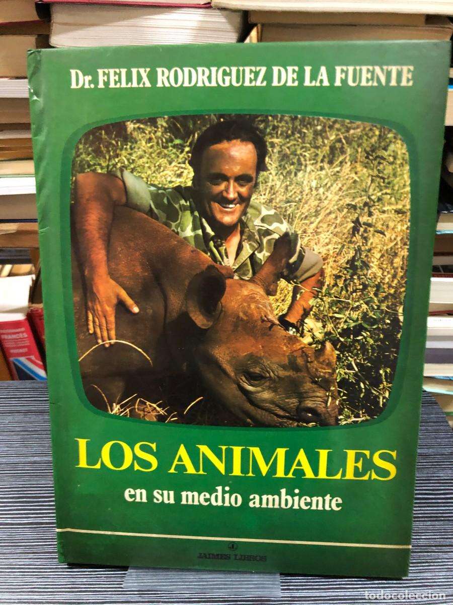 Libros: Los Animales en su medio ambiente Dr. F&eacute;lix Rodr&iacute;guez de la Fuente
