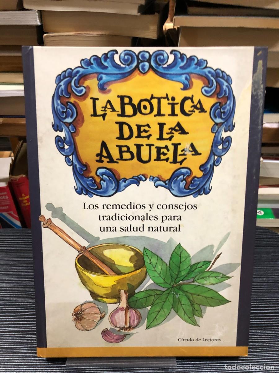Libros: La Botica de la Abuela: Remedios y consejos tradicionales