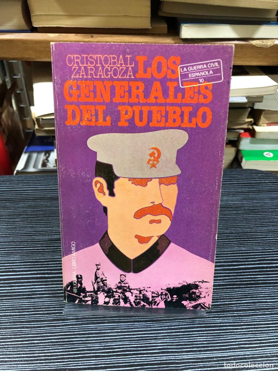 Libros: Los generales del pueblo (La Guerra Civil Espa&ntilde;ola, Vol. 10) Crist&oacute;bal Zaragoza