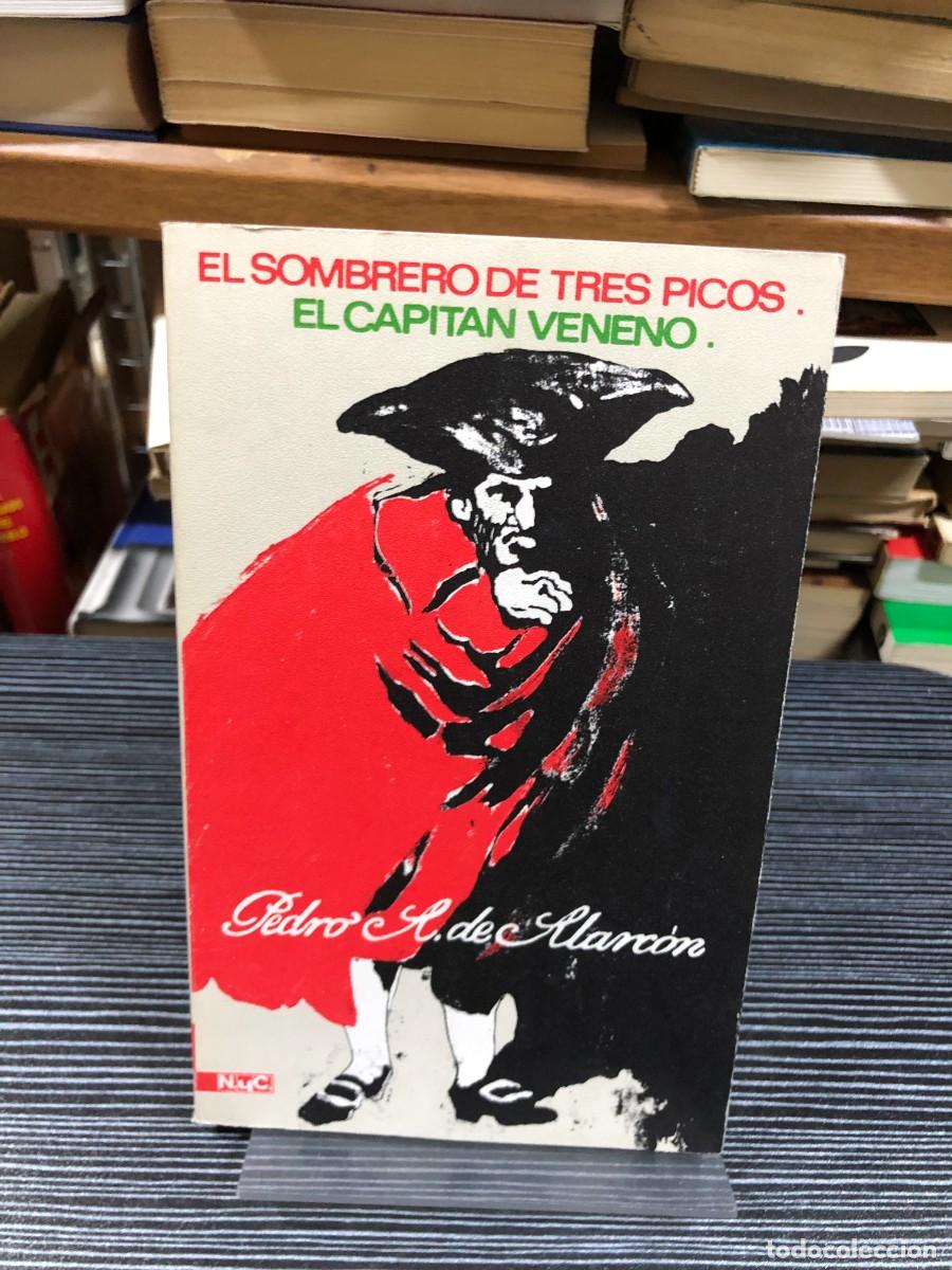 Libros: El sombrero de tres picos / El capit&aacute;n Veneno Pedro A. de Alarc&oacute;n