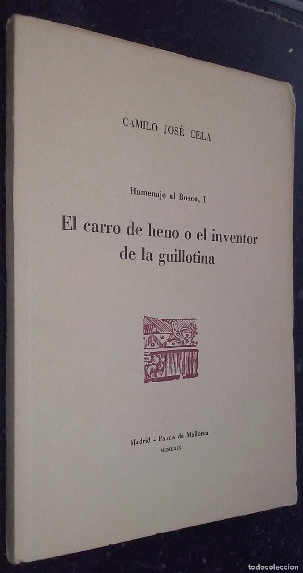 Libri di seconda mano: Homenaje al Bosco, I. El carro de heno o el inventor de la guillotina - CELA, Camilo Jos&eacute;: