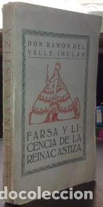 Libri di seconda mano: Farsa y licencia de la Reina castiza. 1&ordf; edici&oacute;n - VALLE INCL&Aacute;N, Ram&oacute;n del: