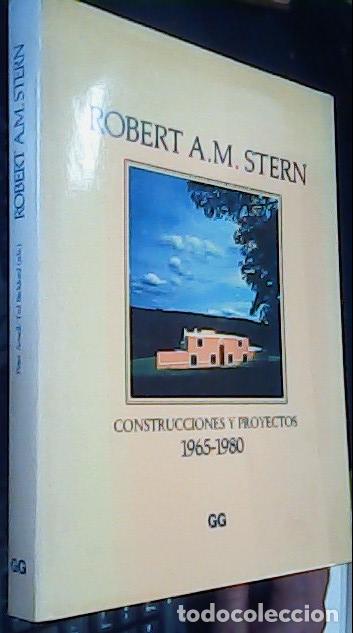 Libros: Robert A. M. Stern. Cnstrucciones y proyectos 1965 - 1980 - Arnell, PeterBickford, TedG&uuml;ell Guix, Te