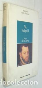 B&uuml;cher: Yo, Felipe II. Las confesiones del Rey al doctor Francisco Terrones - CIERVA, Ricardo de la: