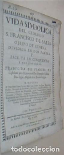 books: Vida simb&oacute;lica del glorioso S. Francisco de Sales, obispo de Geneva, dividida en dos partes, y escri