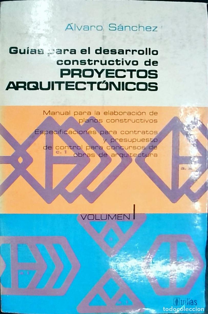 books: Gu&iacute;as para el desarrollo constructivo de proyectos arquitect&oacute;nicos. Manual para la elaboraci&oacute;n de pl