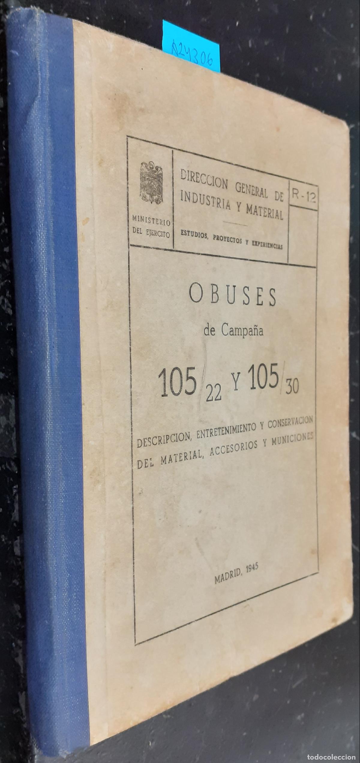 books: Obuses de campa&ntilde;a 105/22 y 105/30. Descripci&oacute;n, entretenimiento y conservaci&oacute;n del material, accesor