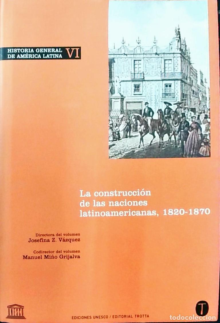 Livres: Historia General de Am&eacute;rica Latina. La construcci&oacute;n de las naciones latinoamericanas, 1820-1870. Tom